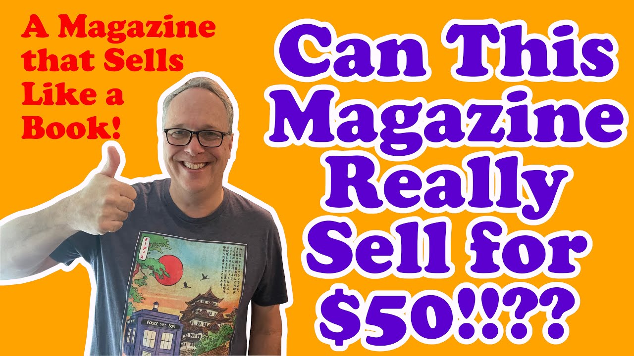 Can This Magazine Really Sell for $20 to $50 an Issue!  (Run a Selling Experiment on Amazon!)