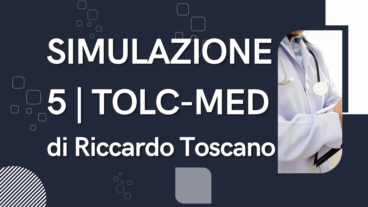 Simulazione 5 (Gratuita) | TOLC-MED stile CISIA di Riccardo Toscano | 2023-06-24