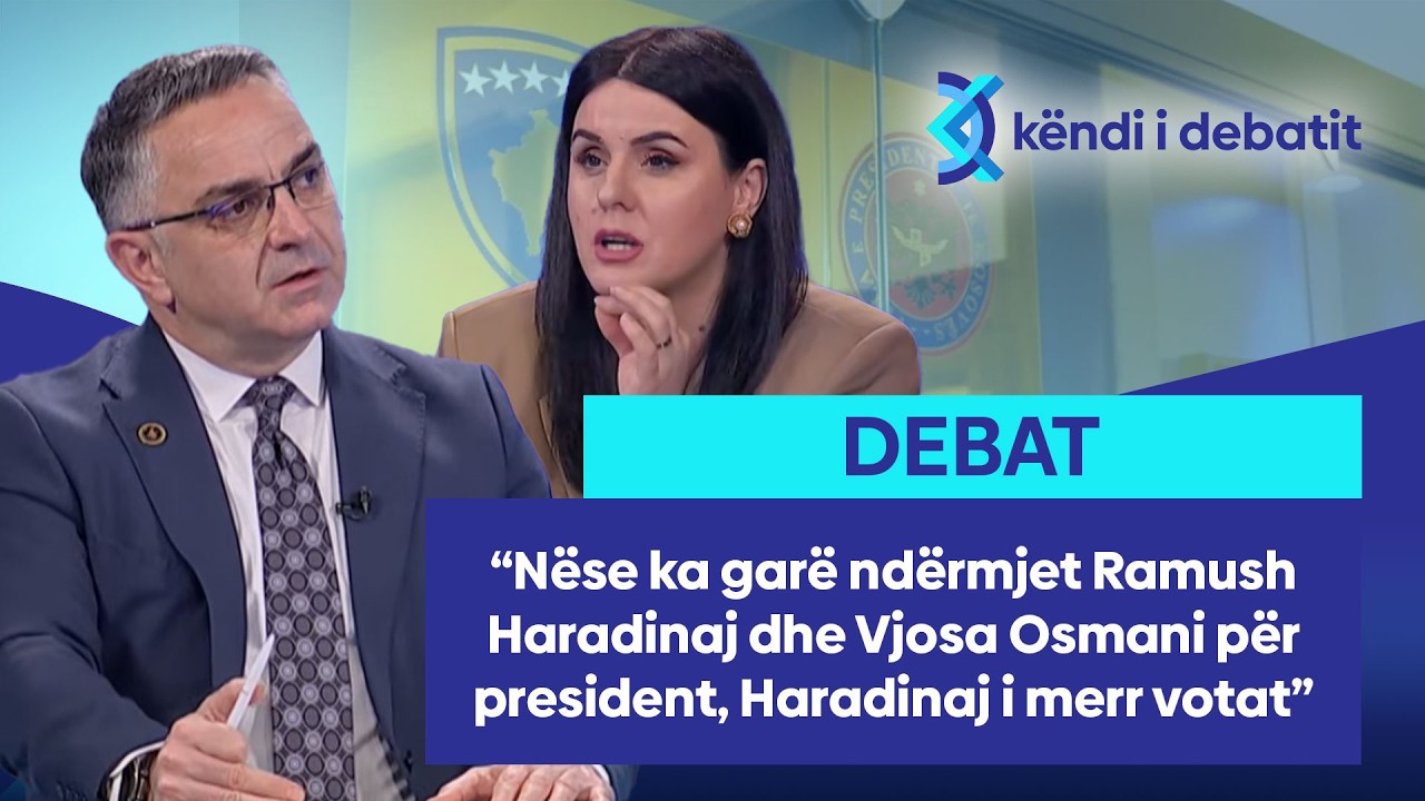 “Nëse ka garë ndërmjet Ramush Haradinaj dhe Vjosa Osmani për president,Haradinaj i merr votat”-debat