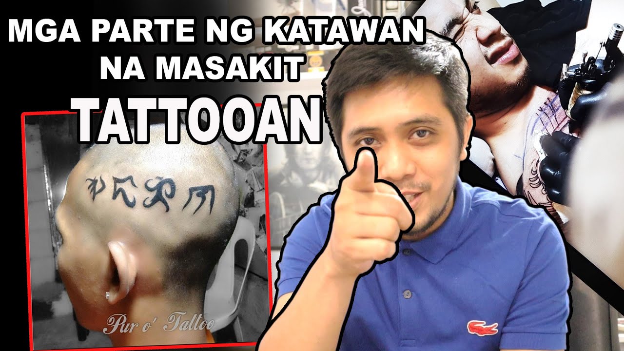 ANONG PARTE NG KATAWAN ANG MASAKIT TATTOOAN? WHAT PART IS THE MOST PAINFUL TO GET A TATTOO?