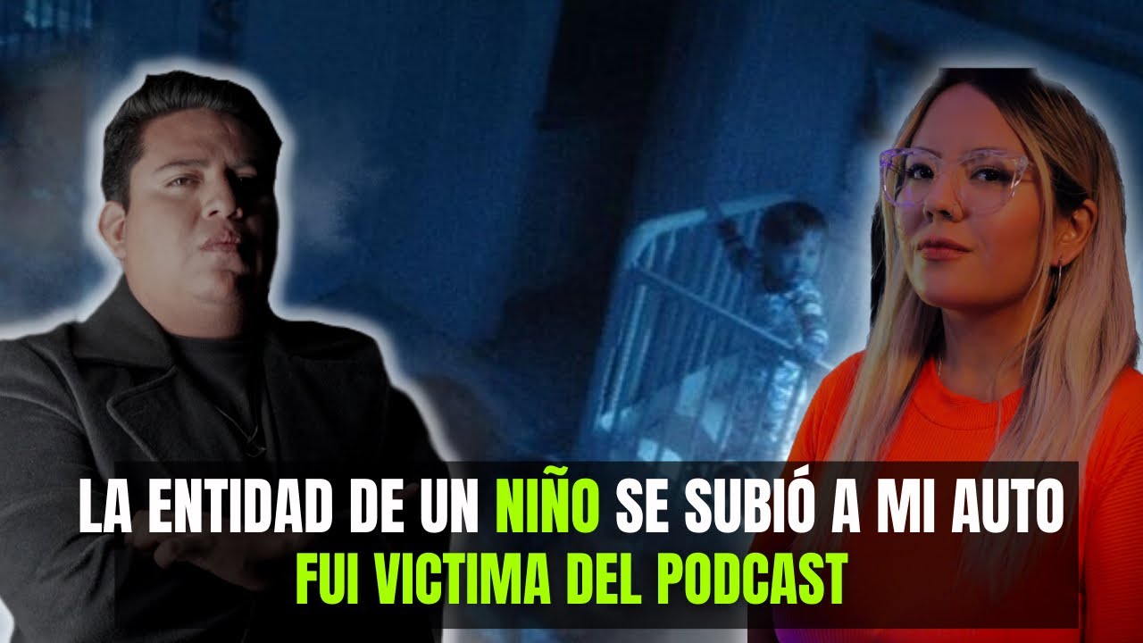 130 | La ENTIDAD de un NIÑO se subió a mi auto, Fui Víctima del Podcast Extra Anormal