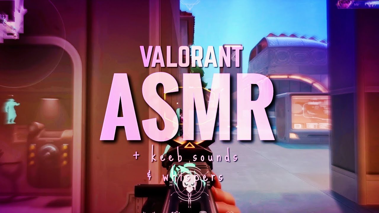 ♡ ⋆✴︎˚｡⋆ new player valorant asmr!⋆ ˚｡⋆୨୧˚ whispering n keyboard sounds 💜 ☽˚｡⋆.