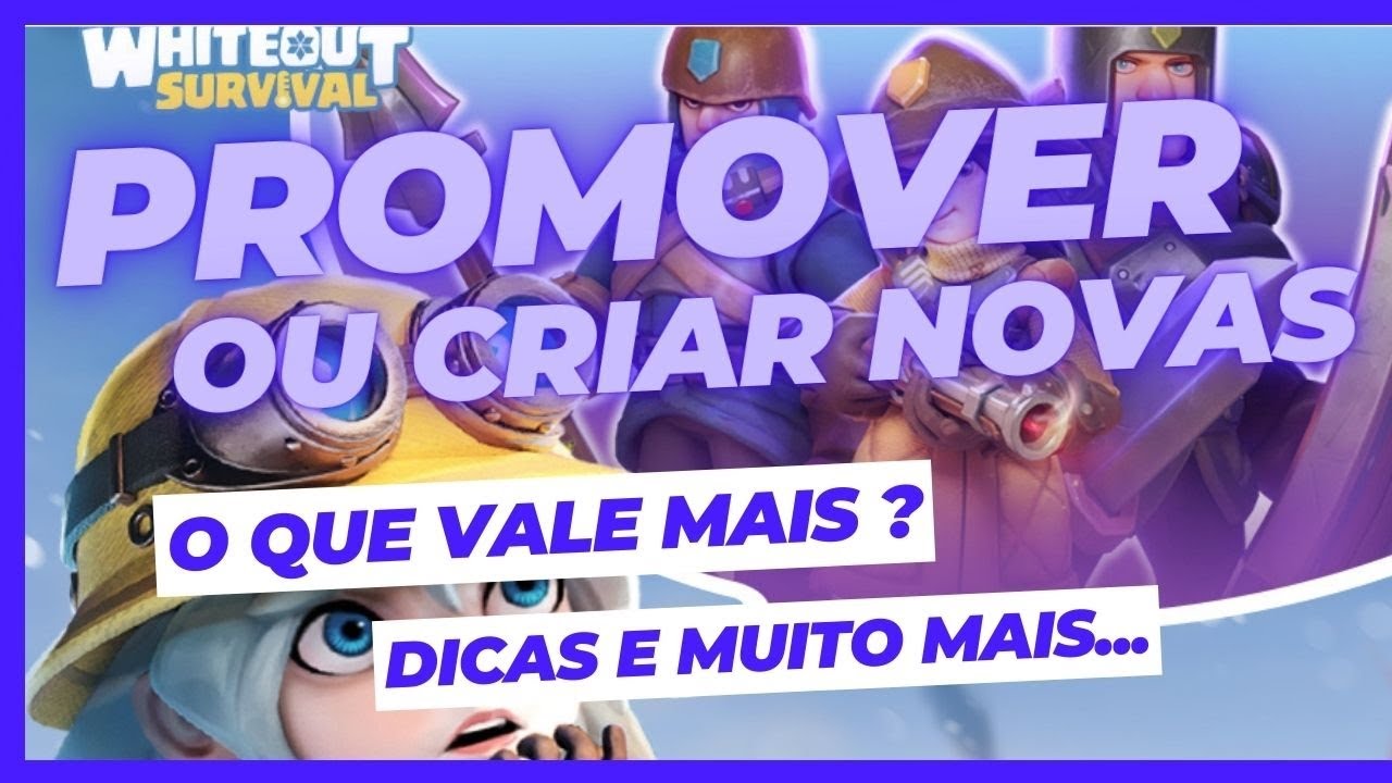 PROMOVER OU CRIAR NOVAS TROPAS - VIDEO ATUALIZADO - Whiteout Survival