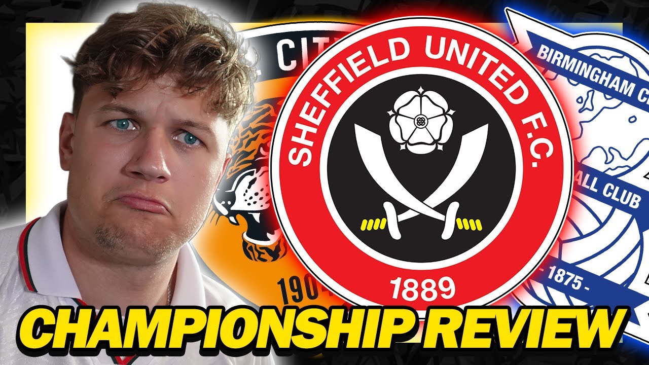 Blades WIN Steel City and Birmingham On The Rise?! Championship Review!