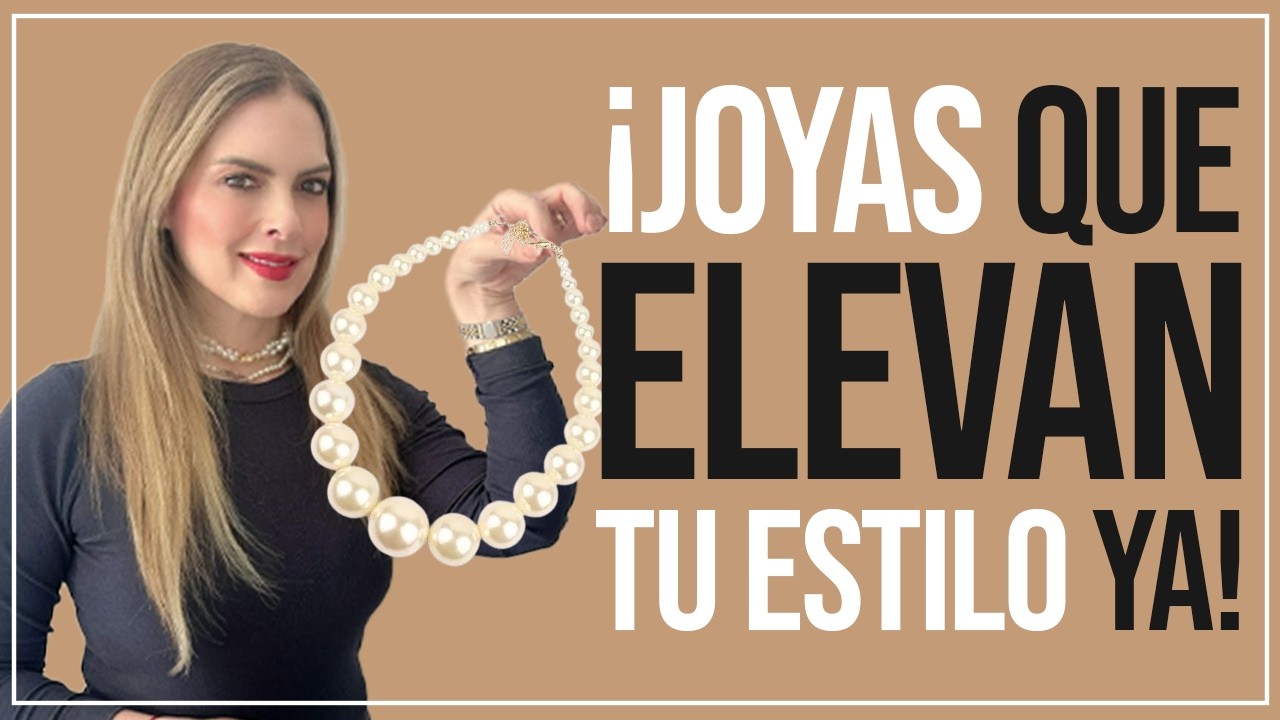 Las JOYAS que SEPARAN a las NIÑAS de las MUJERES con CLASE: PIEZAS CLAVE que Elevan tu Look