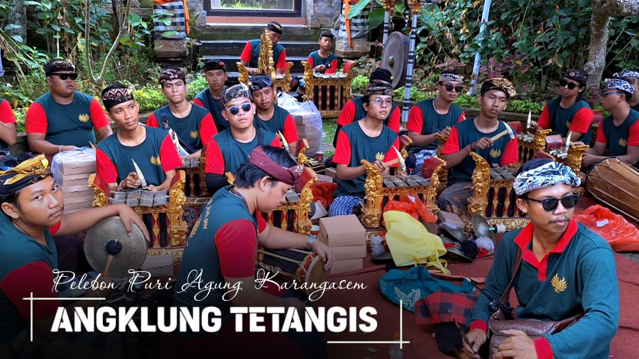 ANGKLUNG TETANGIS PENGIRING PELEBON PURI AGUNG KARANGASEM