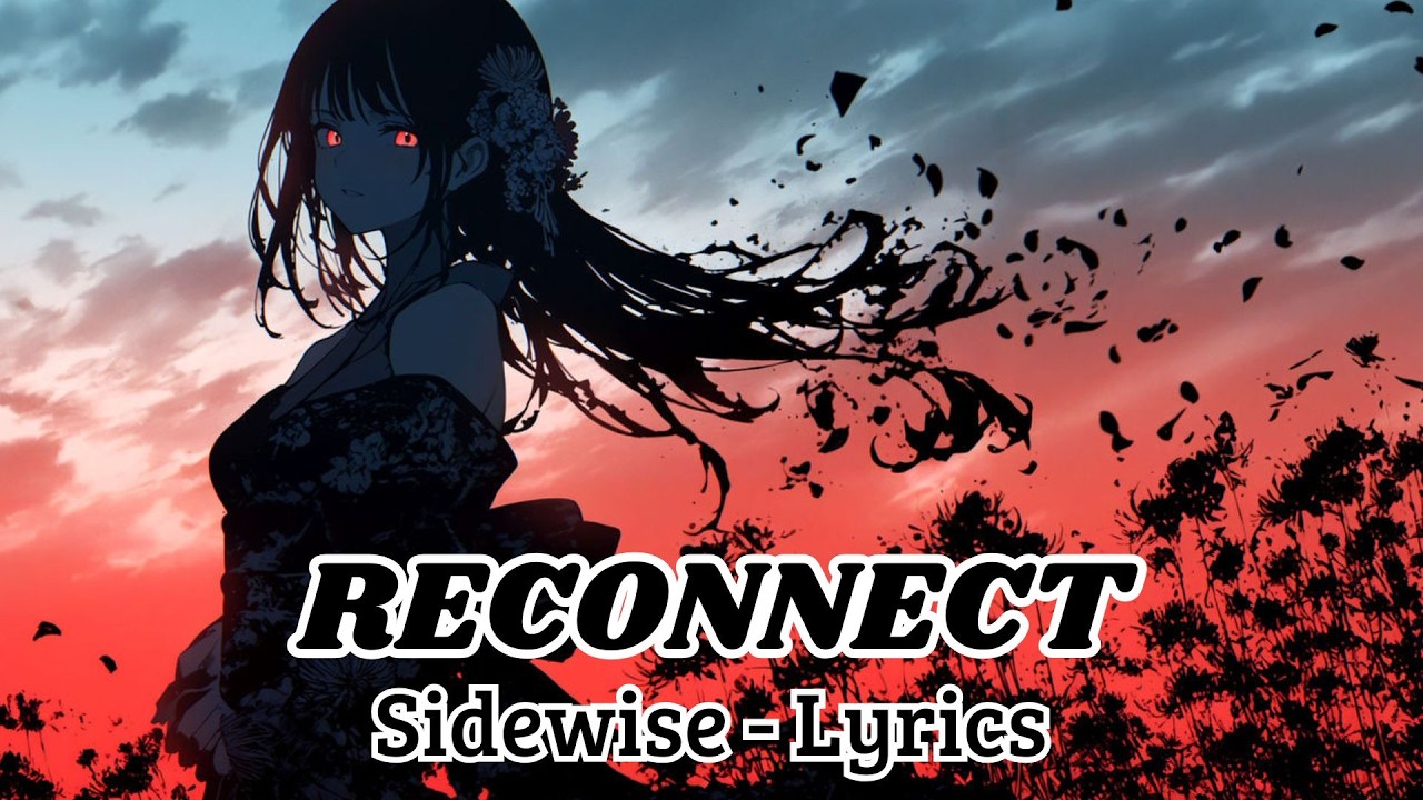 Sidewise - Reconnect (Lyrics)