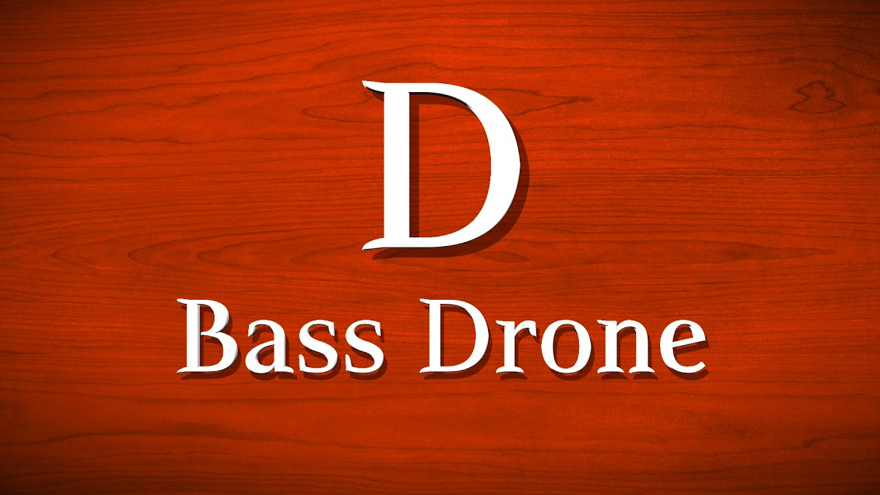 D - Big Bass Drone