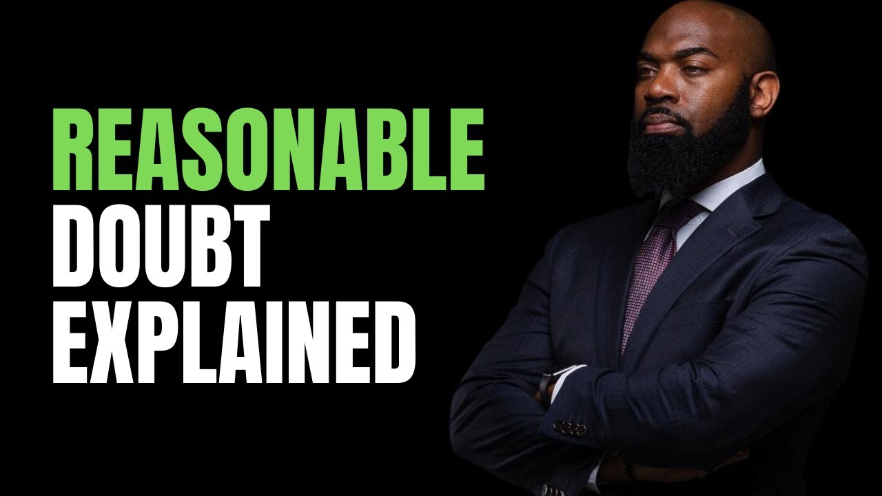 What Does Reasonable Doubt Mean?