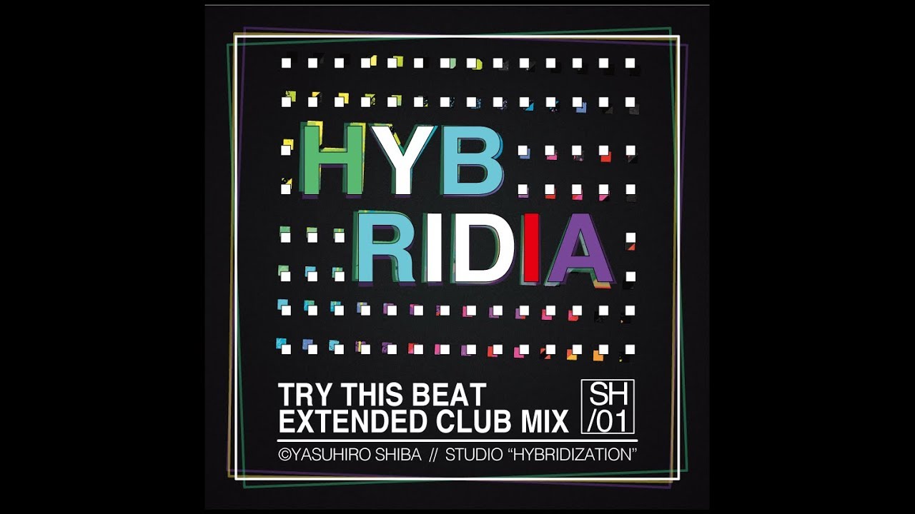 【TRANCE】HYBRIDIA  - TRY THIS BEAT (Extended Club Mix) 【HANDS UP】