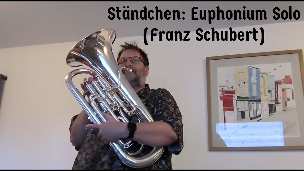 Ständchen (Serenade) Euphonium Solo (Franz Schubert)