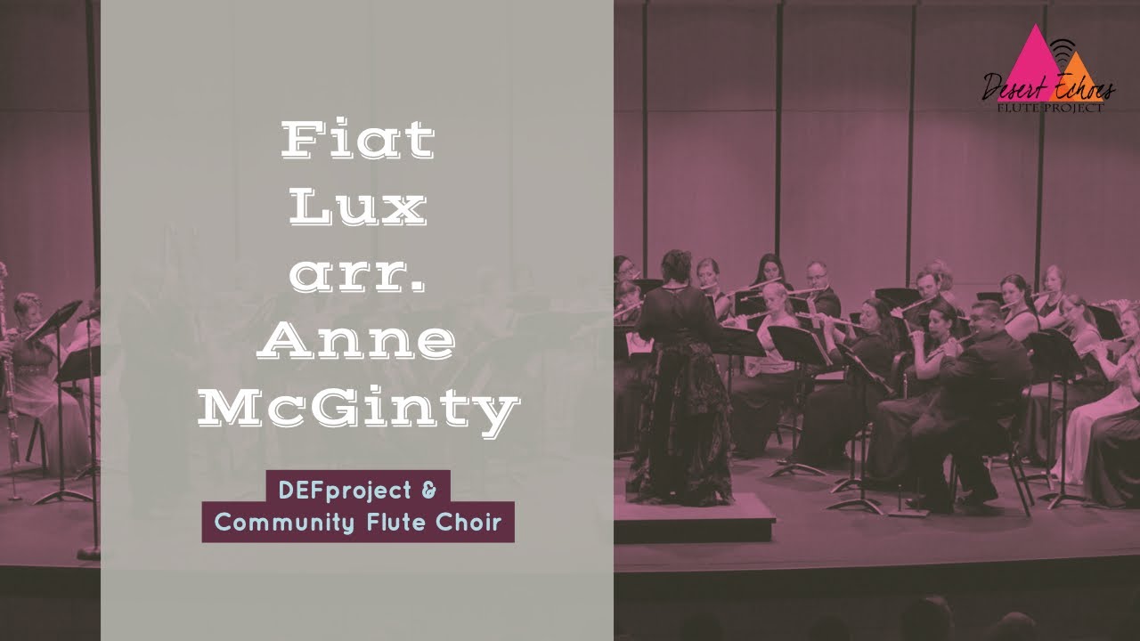 Fiat Lux arr. Anne McGinty; DEFproject & Community Flute Choir
