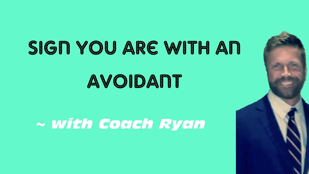Sign you are with an avoidant
