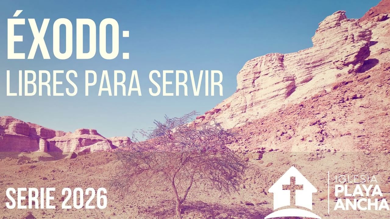 2do Sermón - Serie Éxodo: Libres para Servir