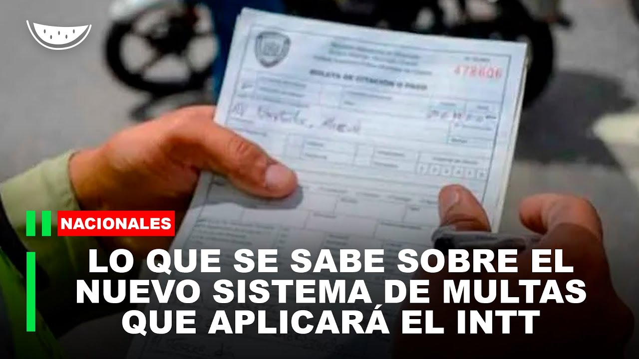 NUEVO SISTEMA de MULTAS que aplicar&aacute; el INTT