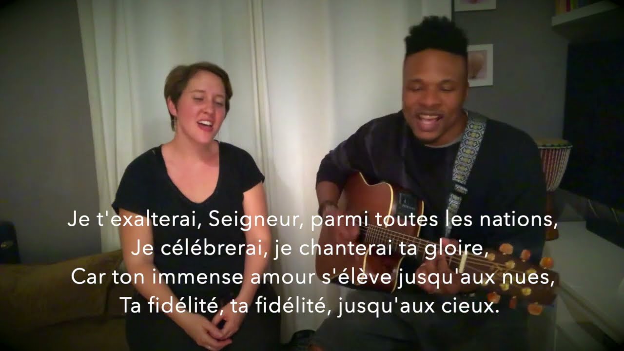 JE T'EXALTERAI SEIGNEUR (avec Myriam et Mathieu)