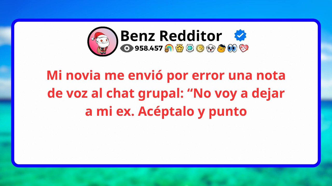 Mi novia me envió por error una nota de voz al chat grupal: No voy a dejar a mi ex. Acéptalo y punto
