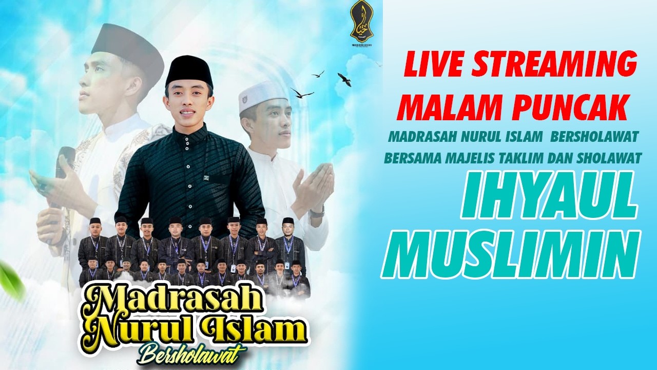 LIVE STREAMING!!! YAYASAN NURUL ISLAM BERSHOLAWAT BERSAMA GUS AHKAM DAM MAJELIS IHYAUL MUSLIIMIN