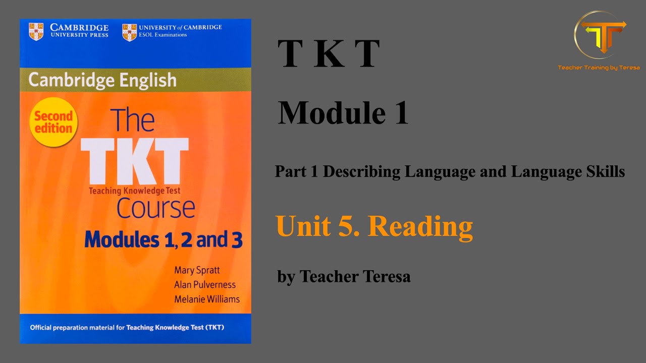 TKT, Module 1, Unit 5: Reading (Complete Lesson)