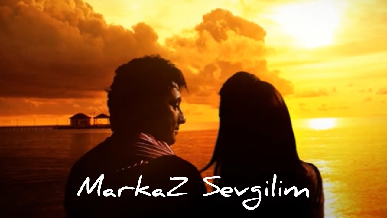Markaz - Sevgilim (HD)