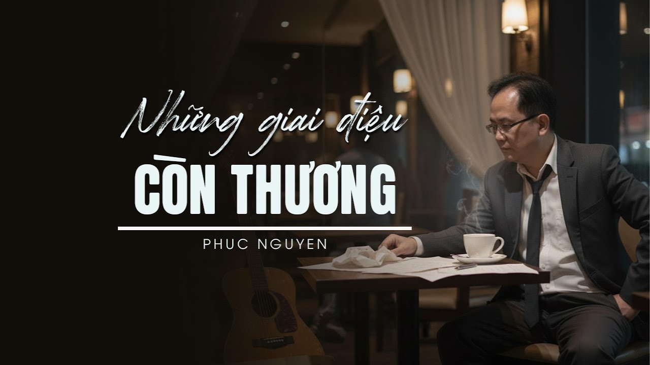 NHỮNG GIAI ĐIỆU CÒN THƯƠNG