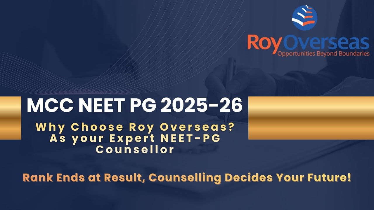 Why Choose Roy Overseas: as your Expert NEET PG Counsellor & Guide