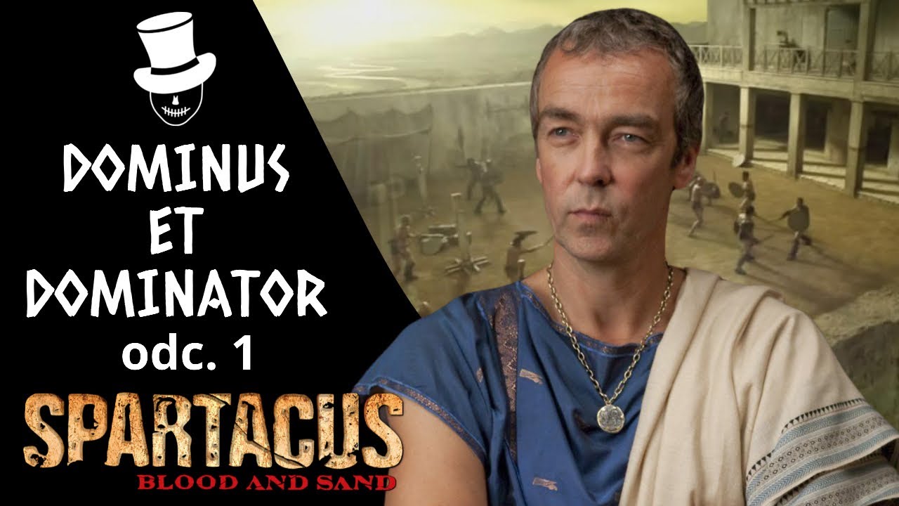 Dominus et Dominator, odc. 1 | Spartacus | Sesja RPG