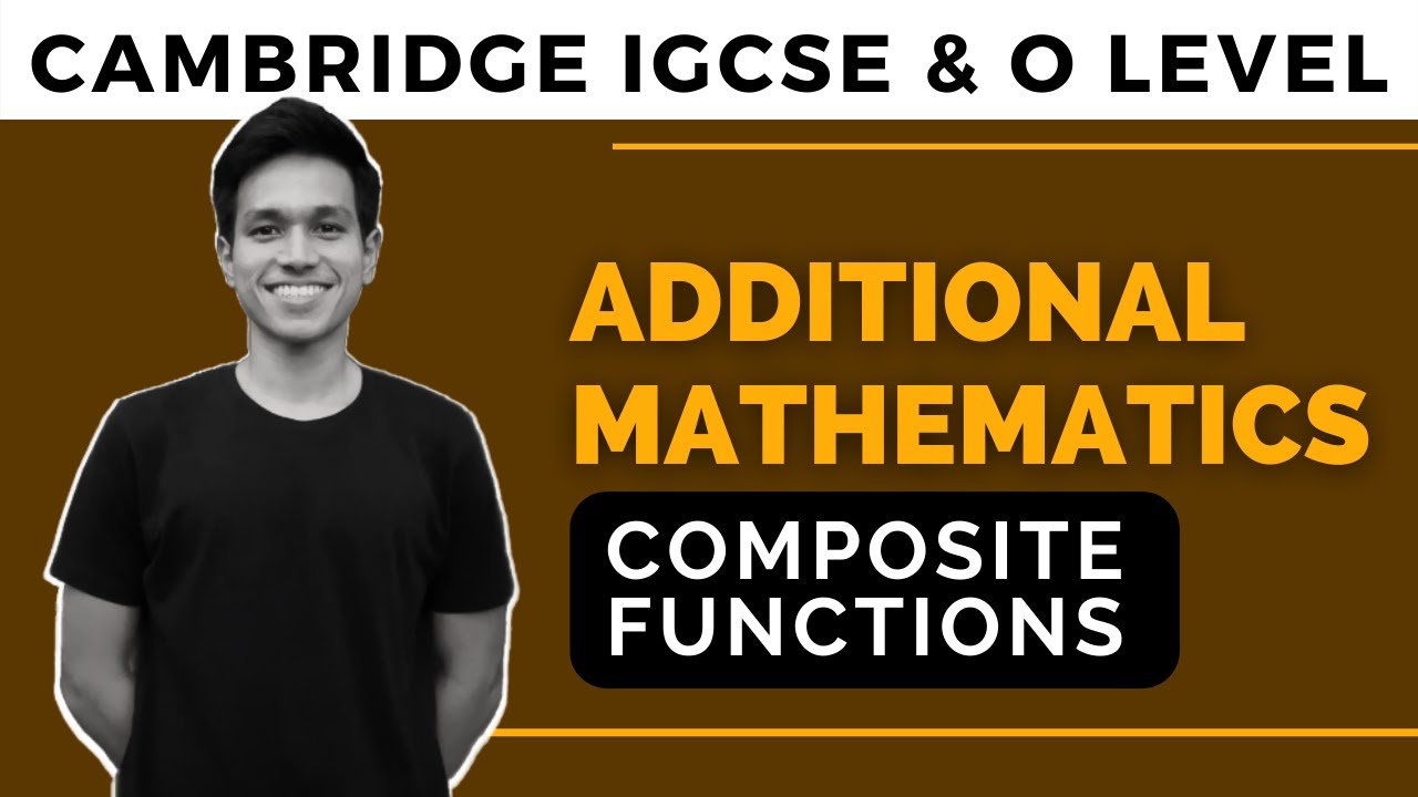 [Сложение математических понятий] - Составные функции | CIE IGCSE & O Level