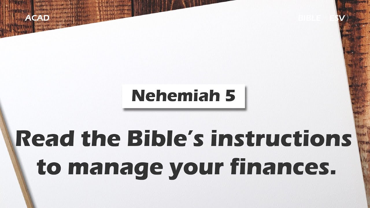 【 Nehemiah 5 】Read the Bible’s instructions to manage your finances. ｜ACAD Bible Reading