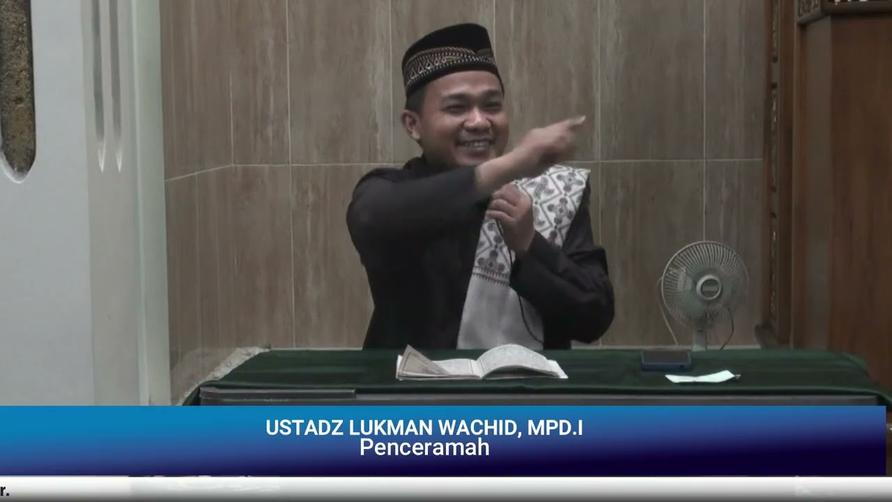 KISAH INSPIRATIF NABI DAN SAHABAT DI BULAN RAMADHAN : Ustadz  Lukman Wachid, MPd.I.