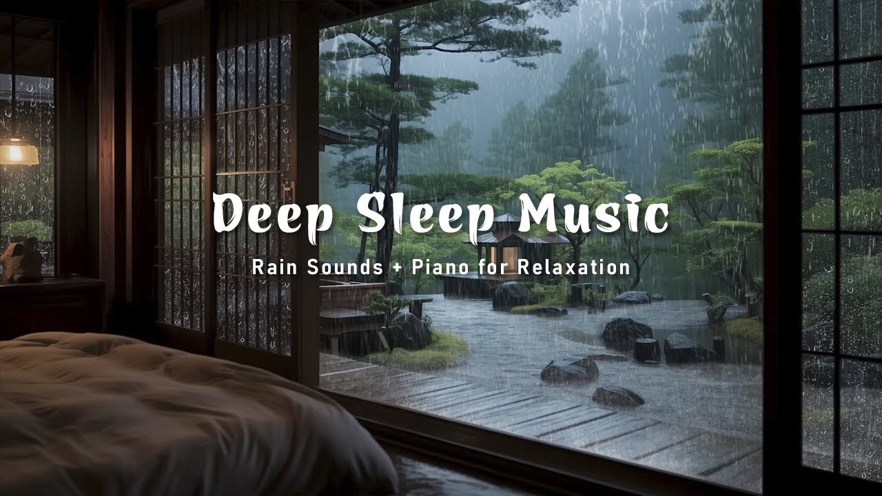 3 Hours Sleep Music & Rain Sounds for Trouble Falling Asleep Before Bed – Drift Into Rest Gently