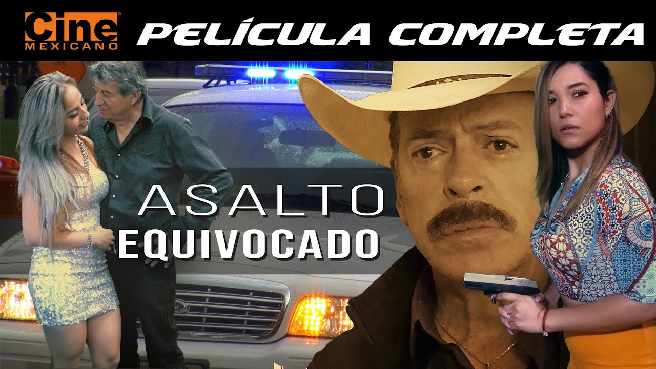 Asalto Equivocado | Película Completa | Cine Mexicano