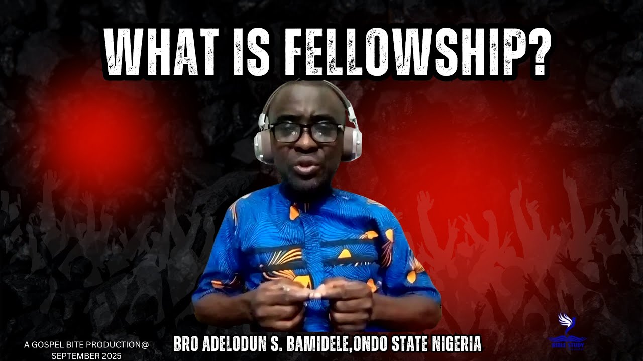 FELLOWSHIP: BRO ADELODUN SEGUN BAMIDELE, ONDO STATE NIGERIA.