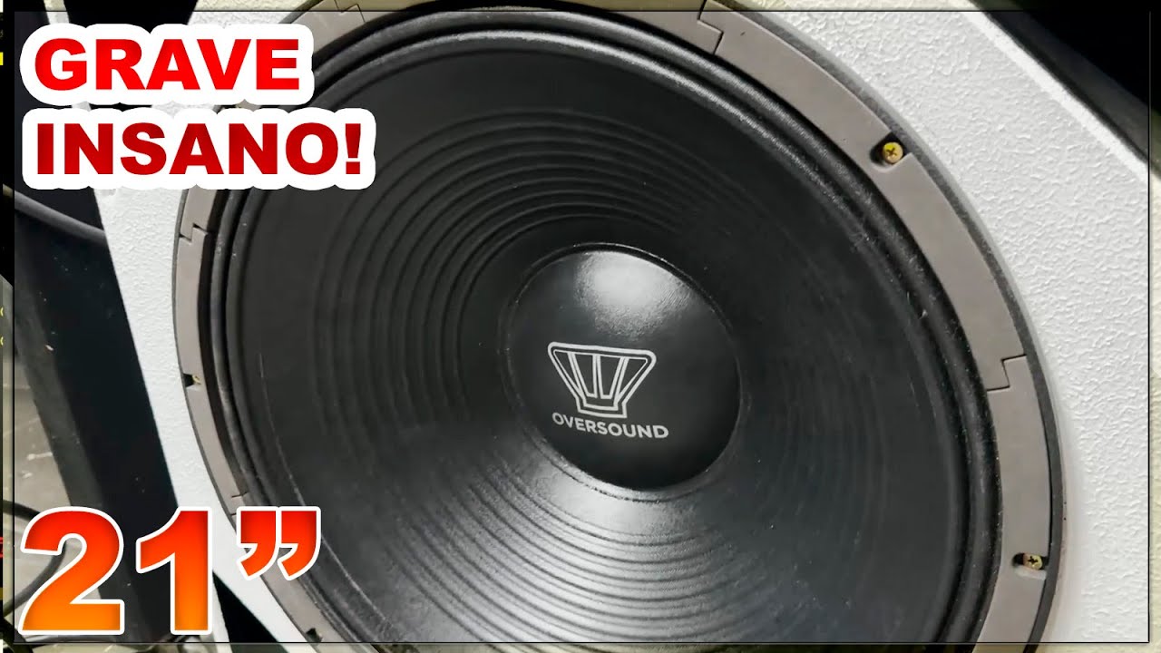 SUBWOOFER 21 POLEGADAS Oversound Sub 3000 XT é BOM MESMO!? - Teste caixa frontal e invertida IF21