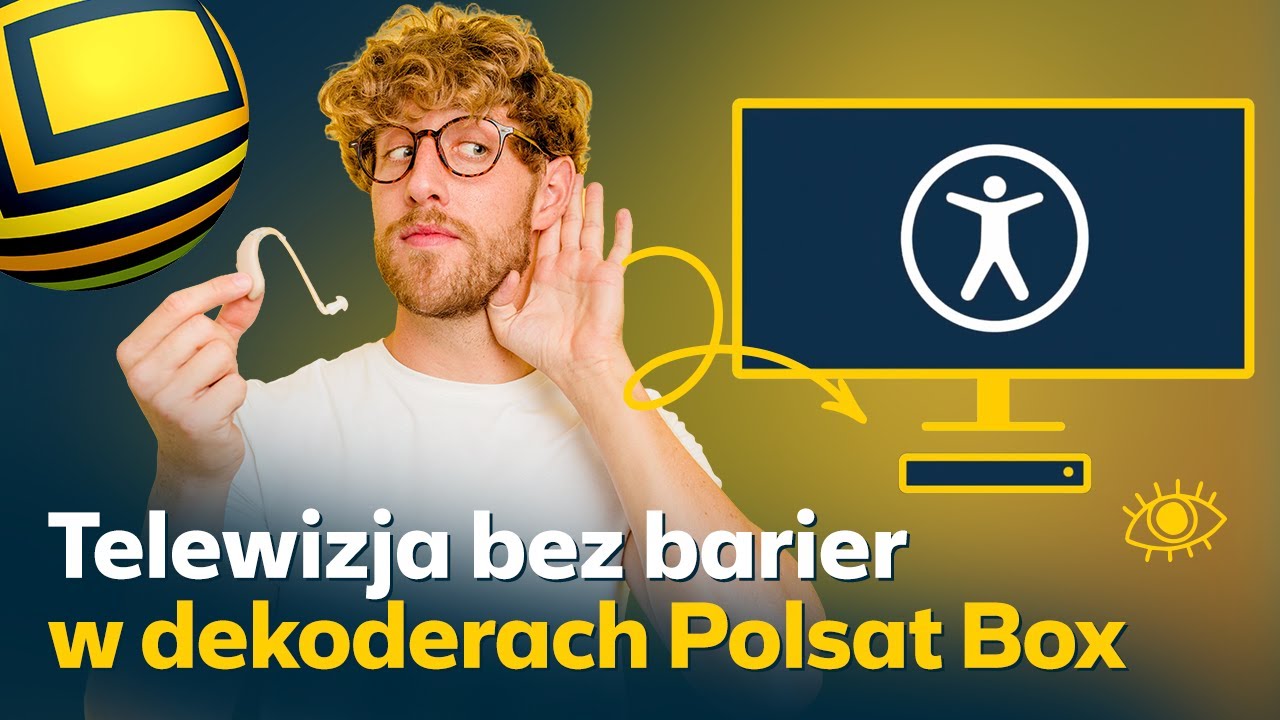 Telewizja bez barier - poznaj ułatwienia dostępu w dekoderach Polsat Box.