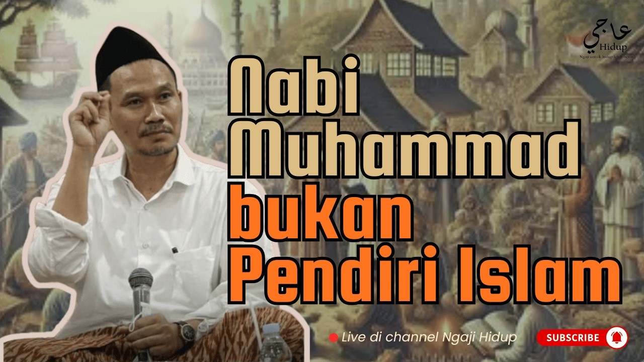 Nabi Muhammad bukan Pendiri Islam - NgajiHidup123 #gusbaha