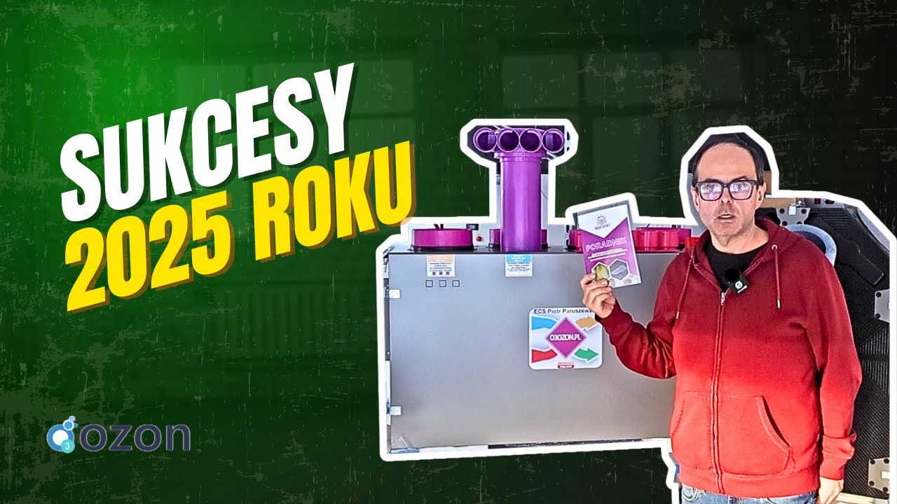 SUKCESY 2025 roku  www.o3ozon.pl rekuperacja centrale wentylacyjne rekuperatory