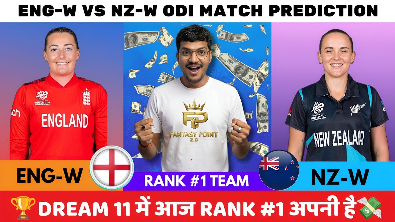 ENG-W vs NZ-W Dream11 Prediction | ENG-W vs NZ-W Dream11 | England W vs New Zealand W ODI Match