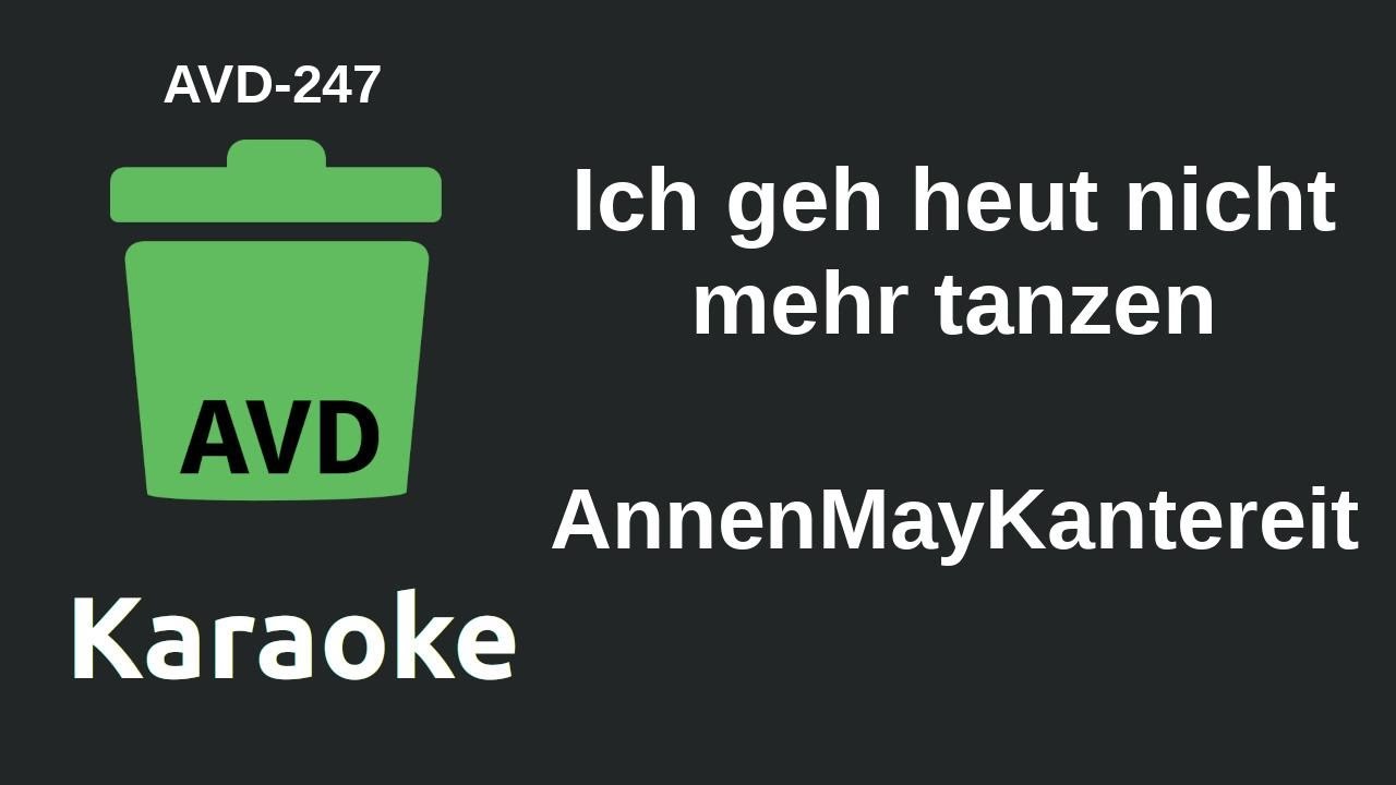 AnnenMayKantereit - Ich geh heut nicht mehr tanzen (Karaoke) [AVD-247]