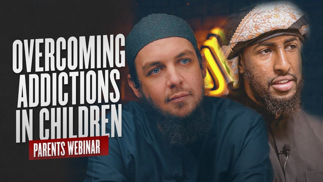 Overcoming Addictions In Children || Ustadh Abdulrahman Hassan & Ustadh Muhammad Tim Humble #amaujr