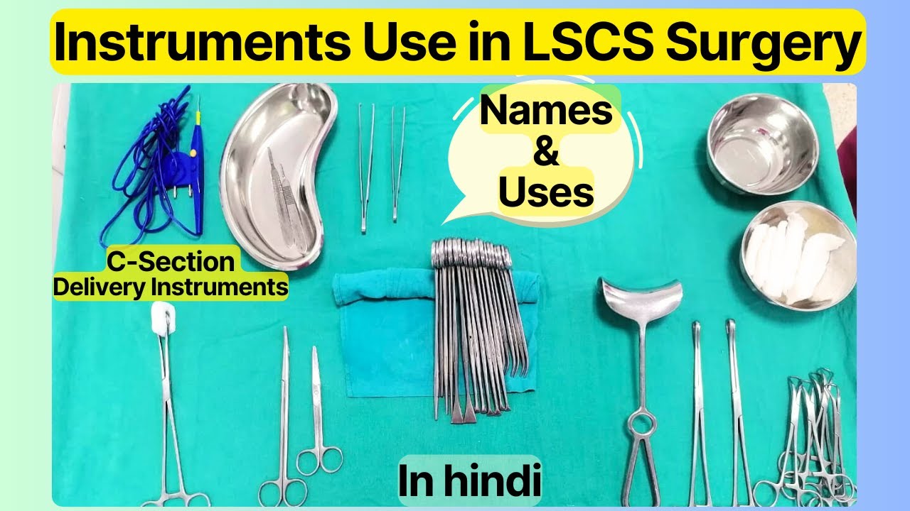 Instruments Use in LSCS (C-Section) Surgery Names & Uses Obstetrics Instruments Surgical Instruments
