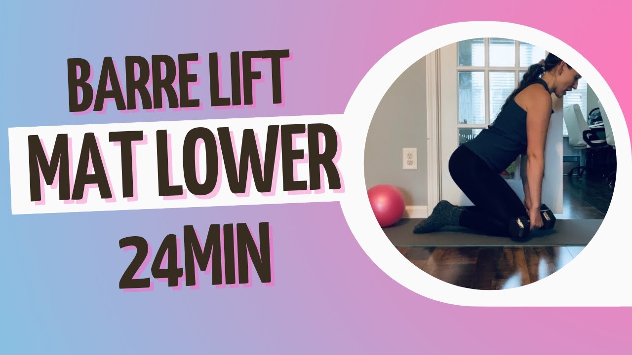 24min BARRE LIFT LOWER BODY - All on the mat, no standing, minimal equipment 