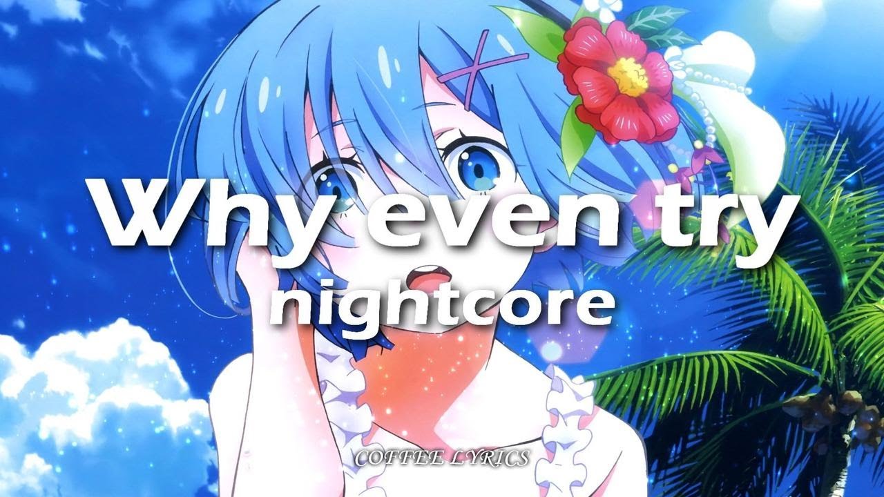 CAROLINE - Why Even Try | Nightcore | 无版权音乐 | 免费音乐