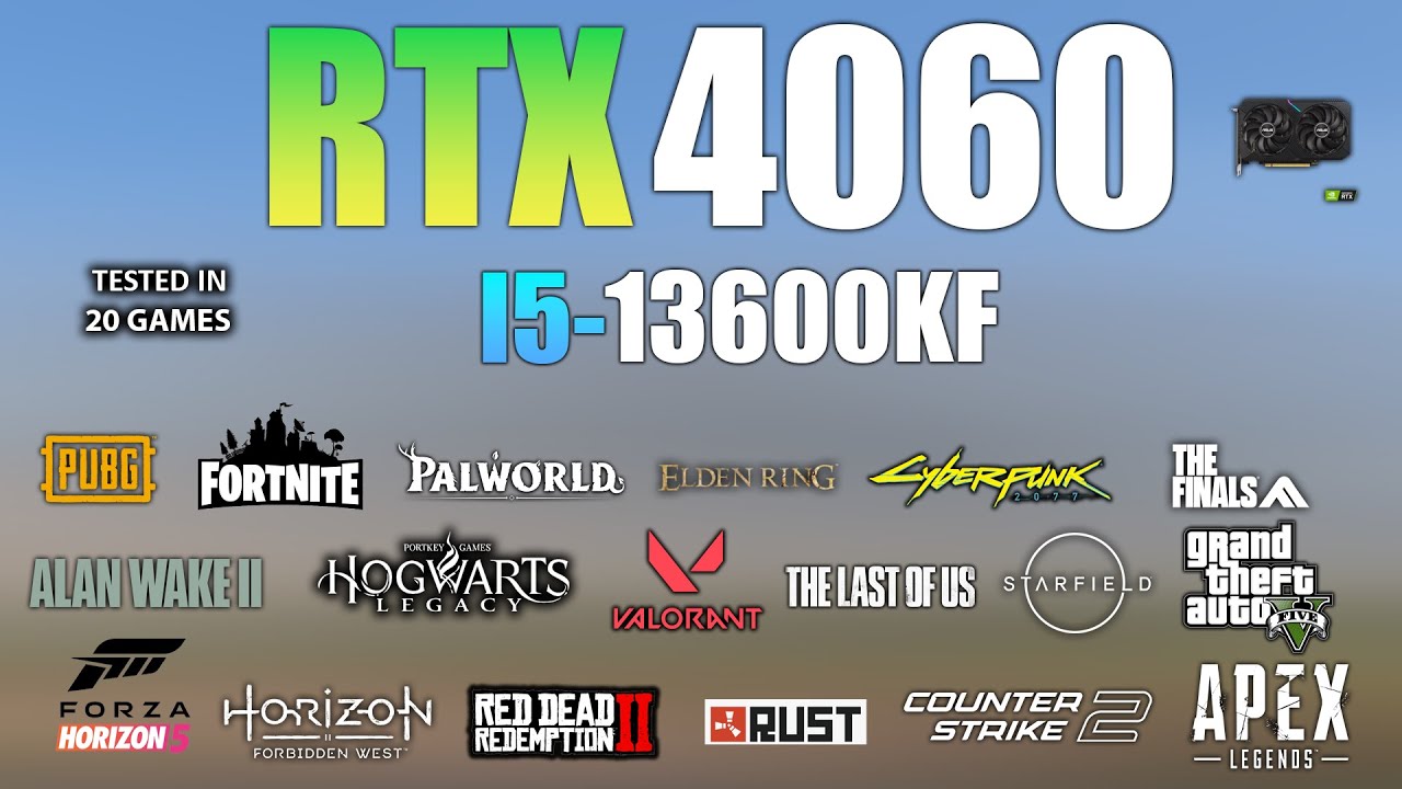 RTX 4060 + I5 13600KF : Test in 20 Games - RTX 4060 Gaming