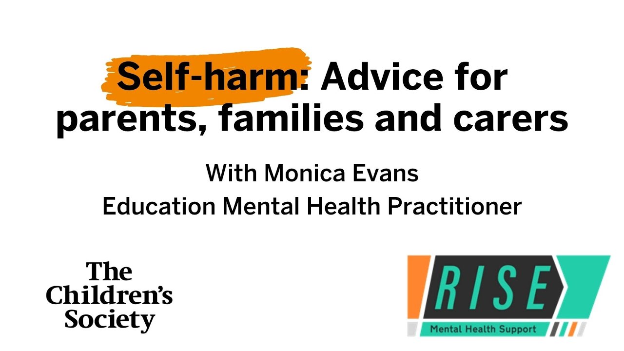 Self-harm Advice for parents, families and carers