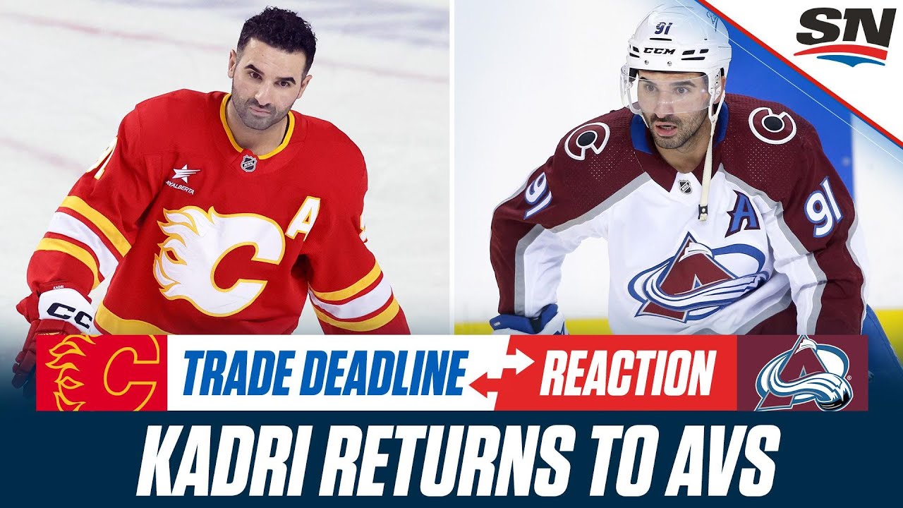 Flames Trade Nazem Kadri to Colorado Avalanche | 2026 NHL Trade Deadline