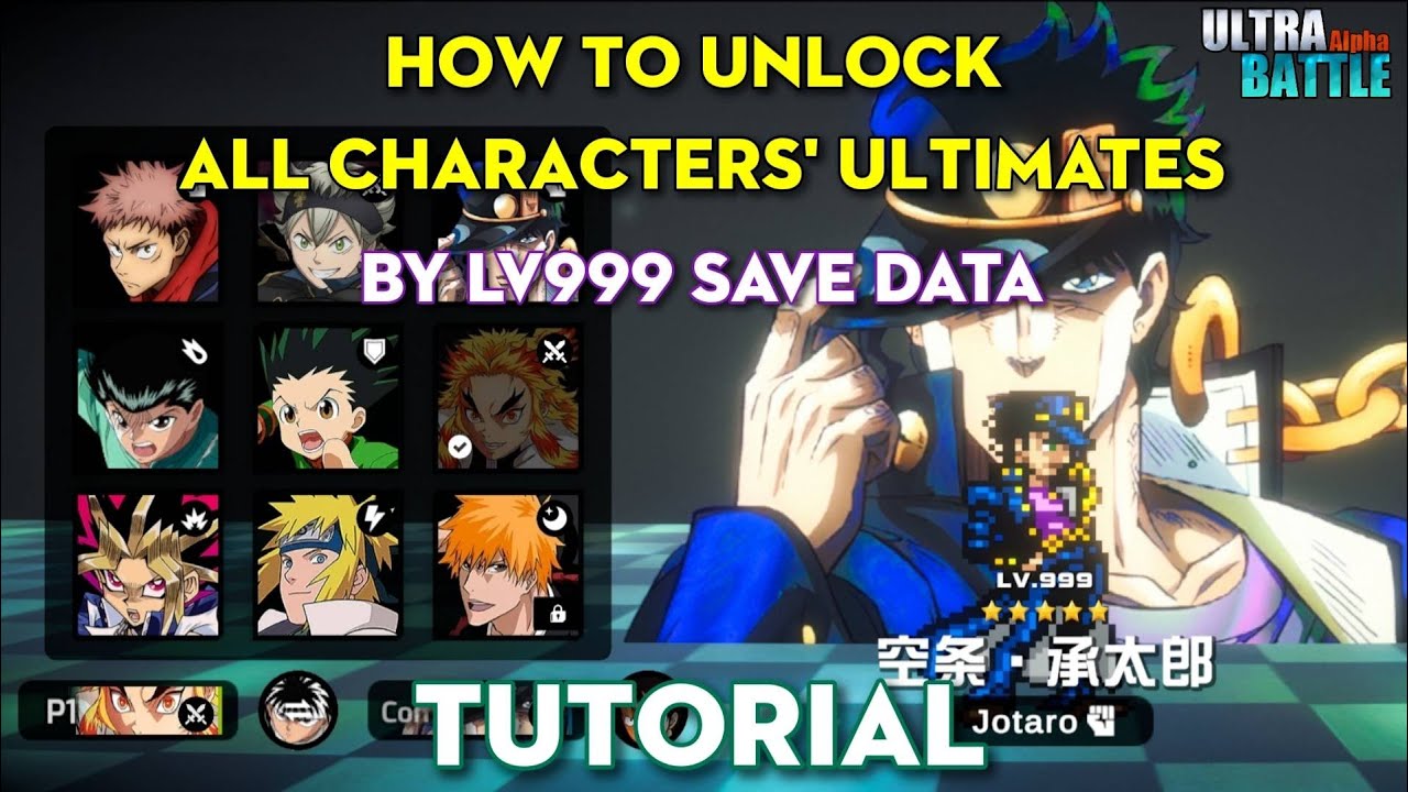 How To Unlock All Characters' Ultimates INSTANTLY (LV999 Save Data) - Ultra Battle [TUTORIAL]