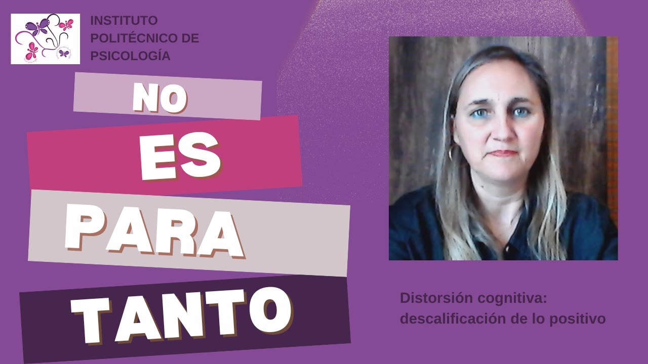 Distorsión cognitiva: Descalificación de lo positivo