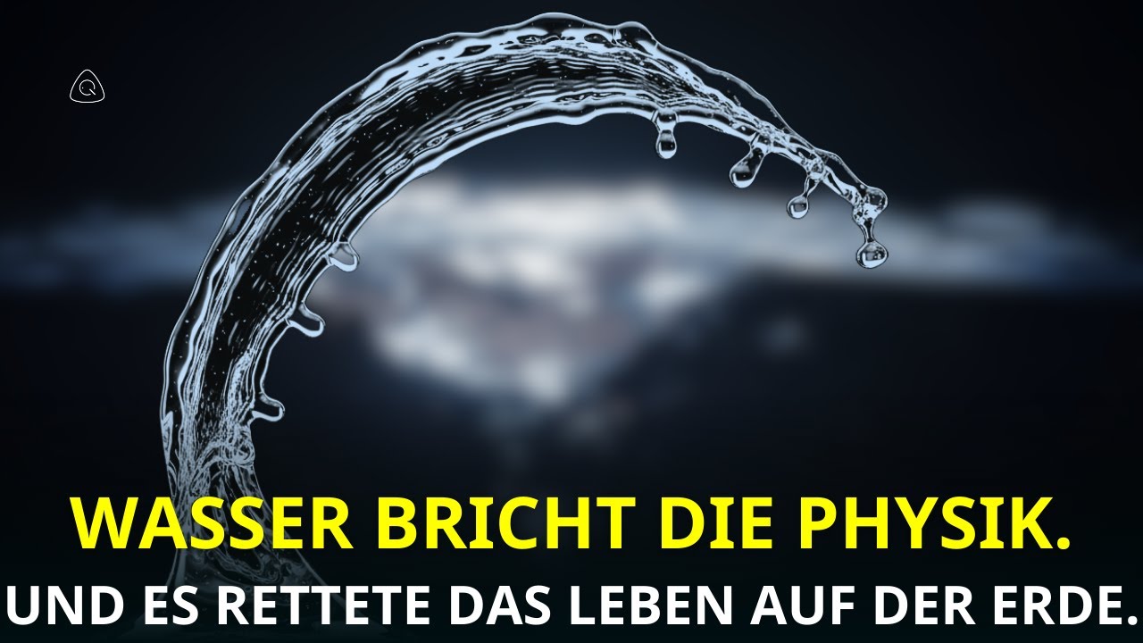 Warum verhält sich Wasser so seltsam? | Die physikbrechende Flüssigkeit, die Leben ermöglicht