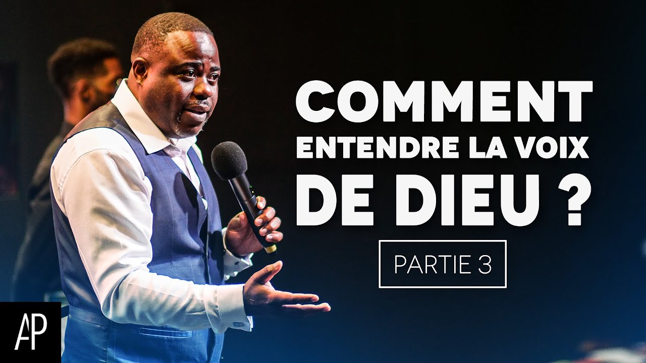 COMMENT ENTENDRE LA VOIX DE DIEU ? | Partie 3 - Apôtre Alain Patrick Tsengue